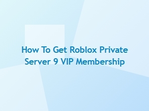 How to Get a Vip Membership in Roblox