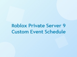 Your Roblox Private Server Custom Event Schedule